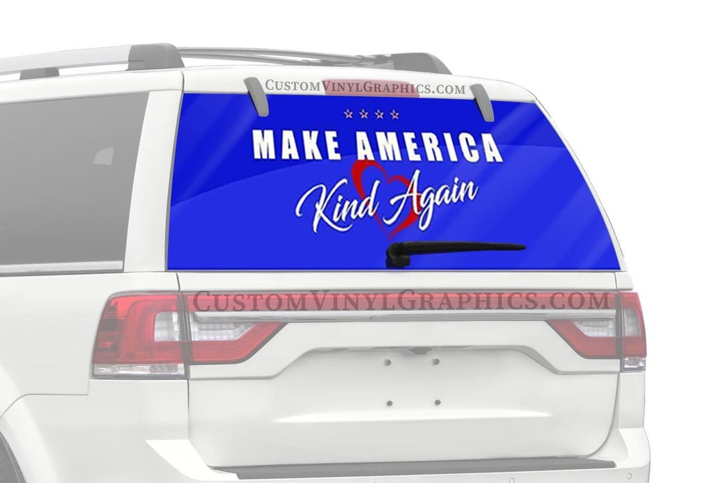 Make America Kind Again Truck Window Decal - Custom Vinyl Graphics